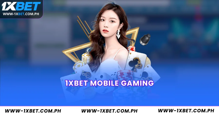 1XBet Mobile Gaming