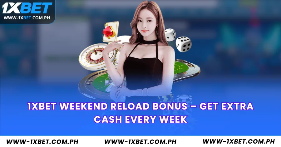 1XBet Weekend Reload Bonus